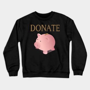 Donate Crewneck Sweatshirt